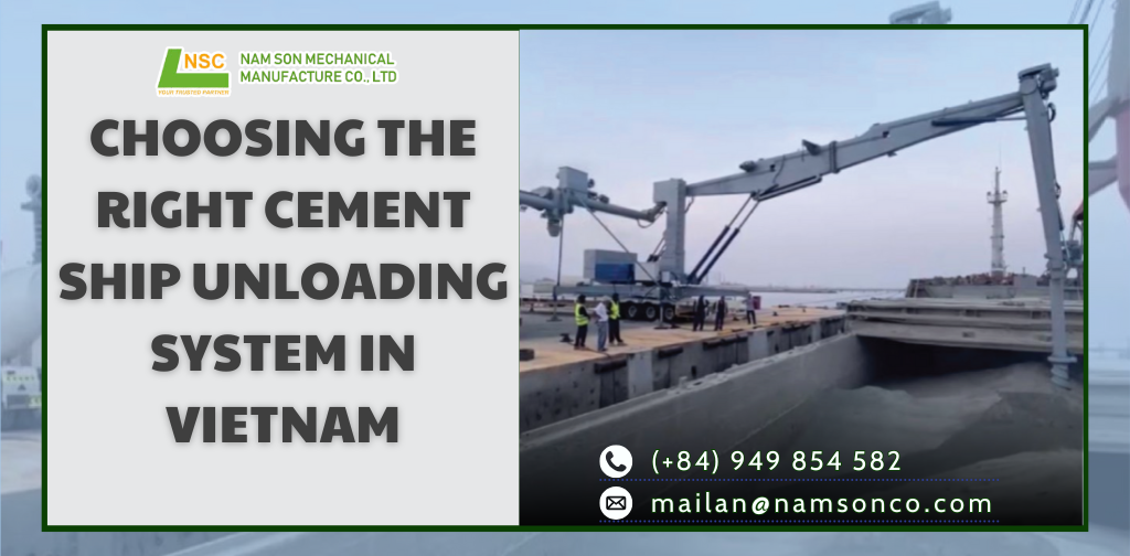Choosing the right cement ship unloading system in Vietnam